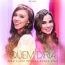 Quem Diria (part. Eurice Diniz) - 2023 • Sencillo/EP