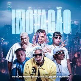 Inovação (part. Mc IG, Mc Neguinho PRT, MC GP e Mc Luki) - 2025 • Sencillo/EP