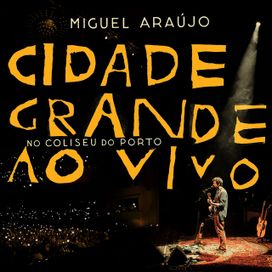 Cidade Grande - Ao Vivo No Coliseu Do Porto - 2016 • Álbum