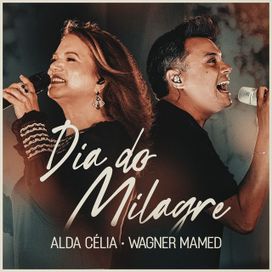 Dia do Milagre (Ao Vivo) (part. Wagner Mamed) - 2026 • Single/EP