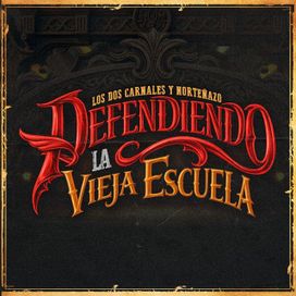 Defendiendo la Vieja Escuela (part. NORTEÑAZO) - 2026 • Álbum