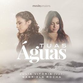 Tuas Águas (part. Gabriela Rocha) - 2019 • Single/EP