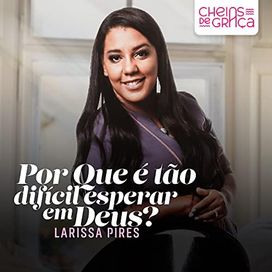 Por Que É Tão Difícil Esperar Em Deus? - 2021 • Single/EP