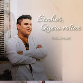 Senhor, Quero Voltar - 2023 • Single/EP