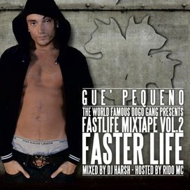 Fastlife Mixtape Vol. 2 - Faster Life - 2009 • Álbum