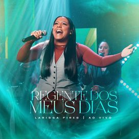Regente dos Meus Dias (Ao Vivo) - 2024 • Single/EP