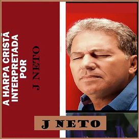 A Harpa Cristã (Interpretada Por J Neto) - 2001 • Álbum