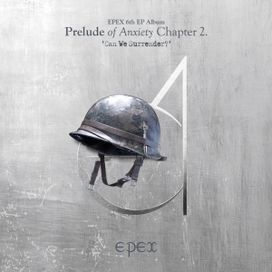 EPEX 6th EP Album Prelude of Anxiety Chapter 2. 'Can We Surrender?' - 2023 • Sencillo/EP