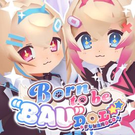 BORN TO BE "BAU" IDOL - 2024 • Sencillo/EP