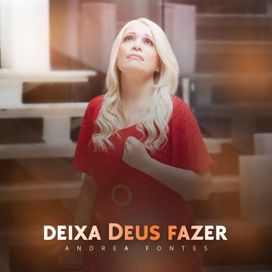 Deixa Deus Fazer - 2021 • Single/EP