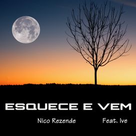 Esquece e Vem (part. Ive Graice) - 2021 • Sencillo/EP