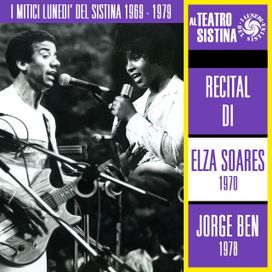 I mitici lunedì del Sistina 1969 - 1979: recital di Elza Soares e Jorge Ben (part. Elza Soares) - 1979 • Álbum