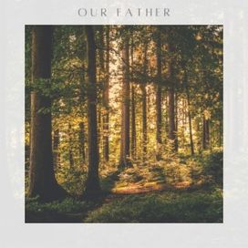 Our Father - 2022 • Single/EP
