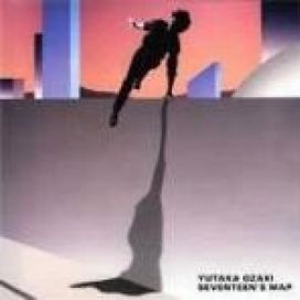 Juunanasai No Chizu - Seventeen's Map (十七歳の地図, 1983) - Yutaka Ozaki