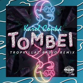 Tombei (Tropkillaz Radio Remix) - 2015 • Single/EP