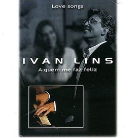 A Quem me Faz Feliz: Love Songs - 2005 • Álbum