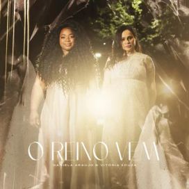O Reino Vem (part. Daniela Araújo) - 2023 • Single/EP