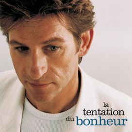 La Tentation Du Bonheur - 1996 • Álbum