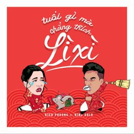 Tuổi Gì Mà Chẳng Thích Lì Xì (feat. Bình Gold) - 2020 • Single/EP