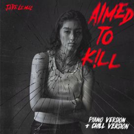 Aimed to Kill (Piano &amp; Chill Versions) - 2022 • Single/EP
