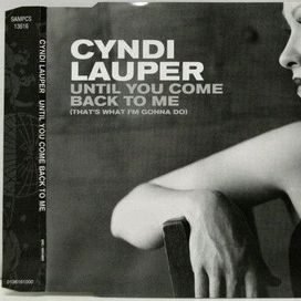 Until You Come Back To Me (That's What I'm Gonna Do) - 2003 • Single/EP