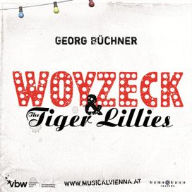 Woyzeck &amp; The Tiger Lillies - 2011 • Álbum