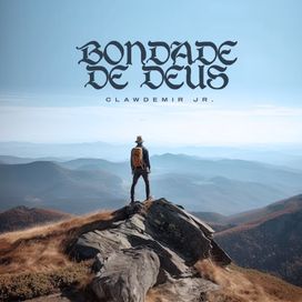 Bondade de Deus  - 2024 • Sencillo/EP