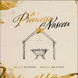 A Promessa Nasceu (part. Aline Barros) - 2024 • Single/EP
