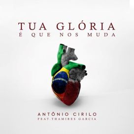 Tua Gloria é Que Nos Muda (part. Thamires Garcia) - 2020 • Single/EP