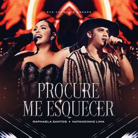 Procure Me Esquecer (part. Raphaela Santos) - 2025 • Sencillo/EP