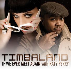 If We Ever Meet Again (with Katy Perry) [UK Version] - 2010 • Single/EP