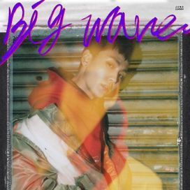 Big Wave - 2018 • Álbum