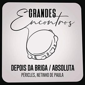 Depois da Briga / Absoluta - 2019 • Single/EP