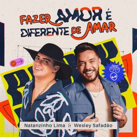 Fazer Amor é Diferente de Amar (Ao Vivo) (part. Wesley Safadão) - 2025 • Sencillo/EP