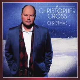 A Christopher Cross Christmas - 2007 • Álbum