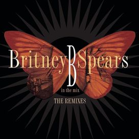 B in the Mix, The Remixes [Deluxe Version] - 2005 • Coletânea