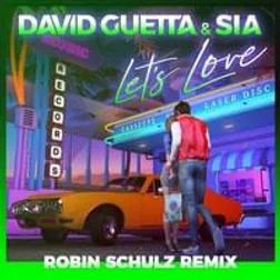 Let's Love (Robin Schulz Remix) - 2020 • Single/EP