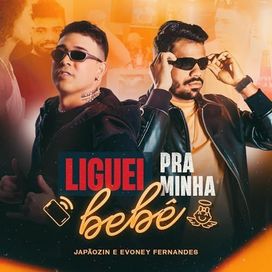 Liguei Pra Minha Bebê - 2024 • Sencillo/EP