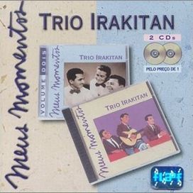 Meus Momentos: Trio Irakitan - 1993 • Álbum