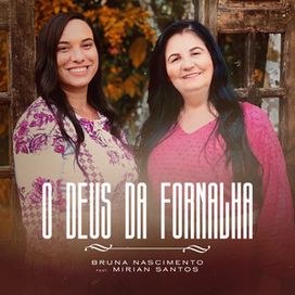 O Dono da Fornalha (part. Bruna Nascimento) - 2022 • Sencillo/EP