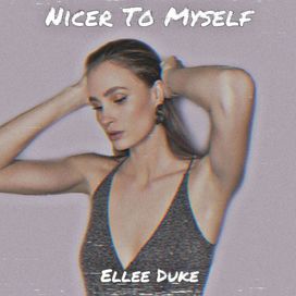 Nicer To Myself - 2022 • Sencillo/EP