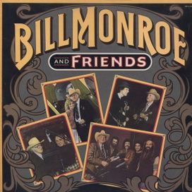 Bill Monroe And Friends - 1983 • Álbum