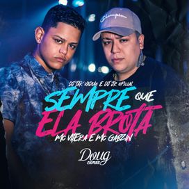 Sempre Que Ela Brota - 2021 • Single/EP