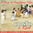 O Amor de Deus é para Todos: Cristo é Real - 2001 • Álbum