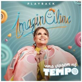 Imaginaline - Uma Viagem no Tempo (Playback) - 2024 • Álbum