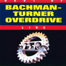 Best Of Bachman-Turner Overdrive Live - 1994 • Álbum