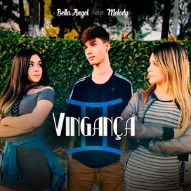 Vingança (part. Bella Angel) - 2019 • Single/EP