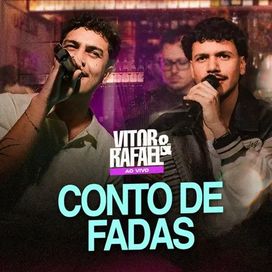 Conto de Fadas (Ao Vivo)  - 2025 • Sencillo/EP