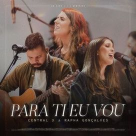 Para Ti Eu Vou (part. Gabriela Maganete e Rapha Gonçalves) - 2021 • Sencillo/EP