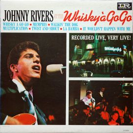Johnny Rivers At The Whisky À Go-Go - 1964 • Álbum